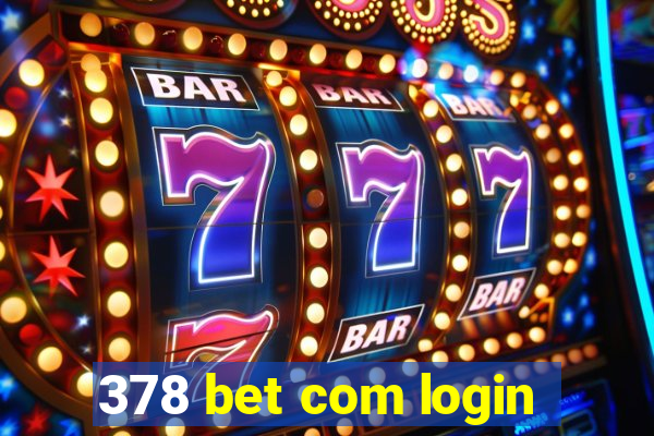 378 bet com login